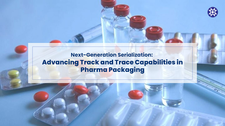 Advancing Track and Trace Capabilities in Pharma Packaging