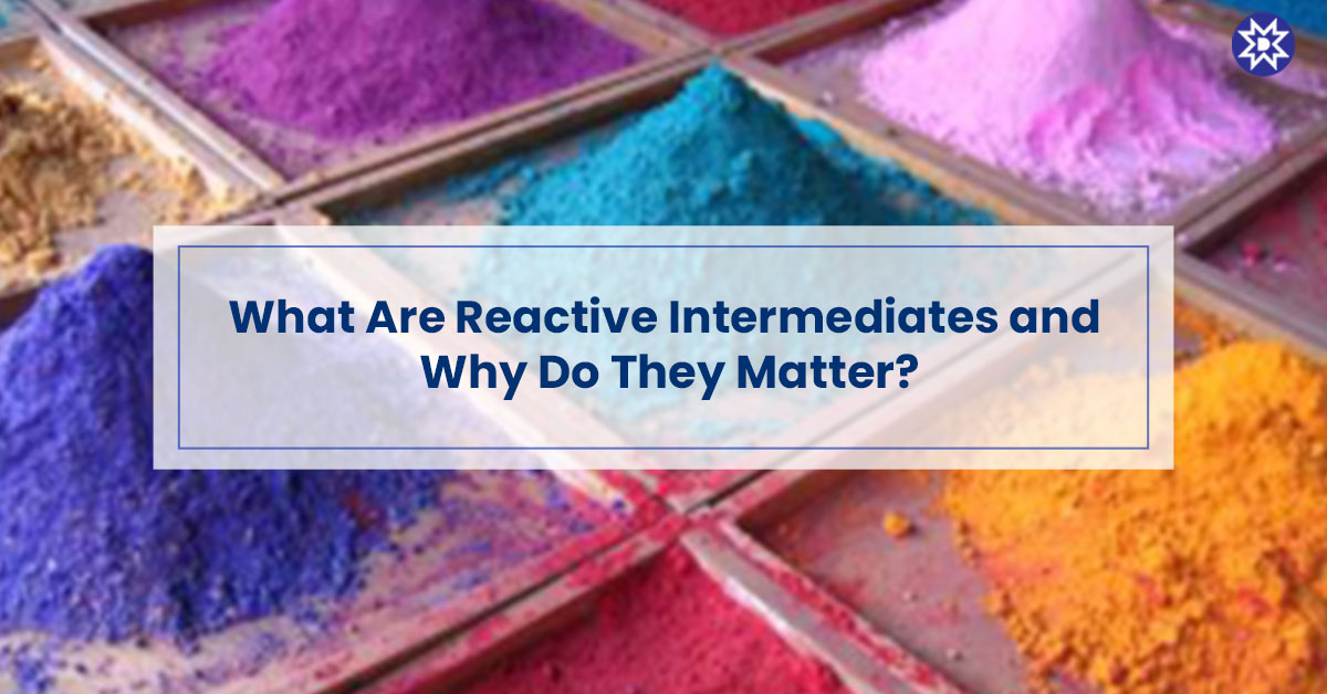 What Are Reactive Intermediates and Why Do They Matter?